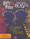 Harry Potter & Fantastic Beasts: A Spellbinding Guide to the Films - Michael Kogge