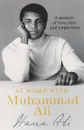 At Home with Muhammad Ali: A Memoir of Love, Loss and Forgiveness - Hana Yasmeen Ali