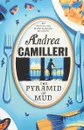 The Pyramid of Mud - Камиллери Андреа