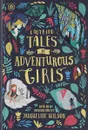 Ladybird Tales of Adventurous Girls: With an Introduction From Jacqueline Wilson - Ladybird