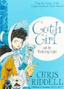 Goth Girl and the Wuthering Fright - Chris Riddell