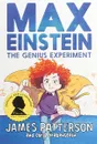 Max Einstein: The Genius Experiment - James Patterson