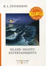 Island Nights' Entertainments - R. L. Stevenson