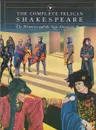 The Complete Pelican Shakespeare. The Histories and the Non-Dramatic Poetry - W.Shakespeare