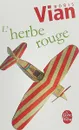 L'Herbe Rouge - Виан Борис