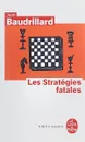 Les Strategies Fatales - Бодрийяр Жан