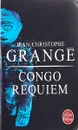 Congo Requiem - Гранже Жан-Кристоф