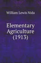 Elementary Agriculture (1913) - William Lewis Nida