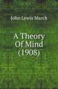 A Theory Of Mind (1908) - John Lewis March