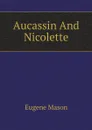Aucassin And Nicolette - Eugene Mason
