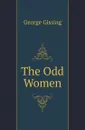 The Odd Women - Gissing George