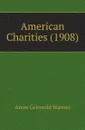 American Charities (1908) - Amos Griswold Warner