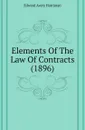 Elements Of The Law Of Contracts - E.A. Harriman