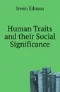 Human Traits and their Social Significance - Irwin Edman