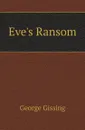 Eves Ransom - Gissing George