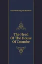 The Head Of The House Of Coombe - Burnett Frances Hodgson