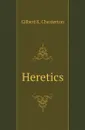 Heretics - G. Chesterton