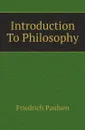 Introduction To Philosophy - Friedrich Paulsen