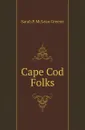 Cape Cod Folks - S.P.M. Greene