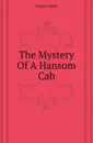 The Mystery Of A Hansom Cab - Fergus Hume