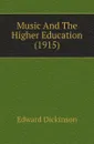 Music And The Higher Education (1915) - Edward Dickinson