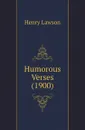 Humorous Verses (1900) - Henry Lawson