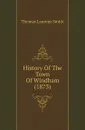 History Of The Town Of Windham (1873) - Thomas Laurens Smith