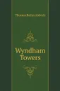 Wyndham Towers - Aldrich Thomas Bailey