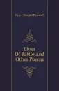 Lines Of Battle And Other Poems - Henry Howard Brownell