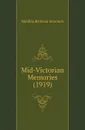 Mid-Victorian Memories (1919) - Matilda Betham-Edwards