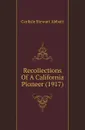 Recollections Of A California Pioneer (1917) - Carlisle Stewart Abbott