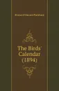 The Birds Calendar (1894) - Howard Elmore Parkhust