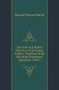 The Life And Public Services Of Schuyler Colfax: Together With His Most Important Speeches (1867) - Edward Winslow Martin