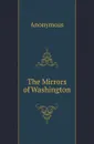 The Mirrors of Washington - M. l'abbé Trochon