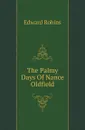 The Palmy Days Of Nance Oldfield - Edward Robins