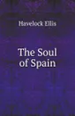 The Soul of Spain - Ellis Havelock