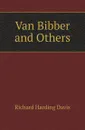 Van Bibber and Others - Davis Richard Harding