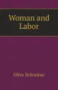 Woman and Labor - Olive Schreiner