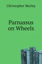 Parnassus on Wheels - Christopher Morley