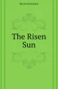 The Risen Sun - Baron Suyematsu