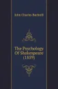 The Psychology Of Shakespeare (1859) - John Charles Bucknill