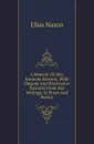 A Memoir Of Mrs. Susanna Rowson, With Elegant And Illustrative Extracts From Her Writings In Prose And Poetry - Elias Nason