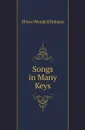 Songs in Many Keys - Oliver Wendell Holmes