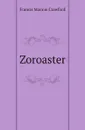 Zoroaster - F. Marion Crawford