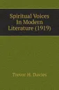 Spiritual Voices In Modern Literature (1919) - Trevor H. Davies