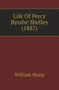 Life Of Percy Bysshe Shelley (1887) - William Sharp