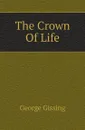 The Crown Of Life - Gissing George