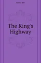 The Kings Highway - Barr Amelia Edith