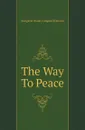 The Way To Peace - Deland Margaret Wade