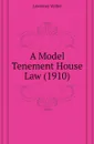 A Model Tenement House Law (1910) - Lawrence Veiller